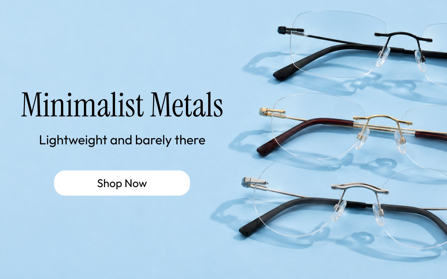 Rimless glasses, lightweight and barely there